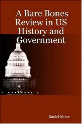 A Bare Bones Review in US History and Government 1411680936 Book Cover