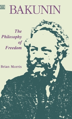 Bakunin: Philosophy of Freedom 1895431670 Book Cover