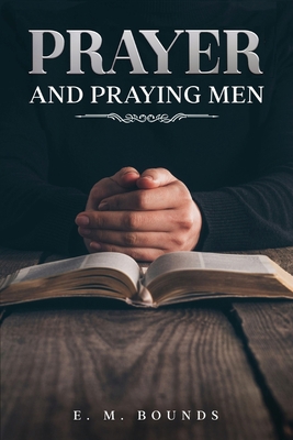 Prayer and Praying Men: Annotated 161104930X Book Cover
