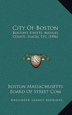 City of Boston: Boston's Streets, Avenues, Cour... 1164239902 Book Cover