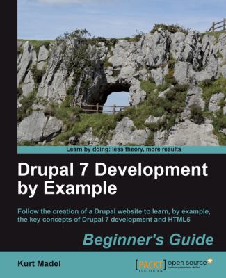 Drupal 7 Development by Example Beginner's Guide 1849516804 Book Cover