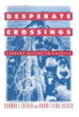 Desperate Crossings: Seeking Refuge in America 1563247283 Book Cover