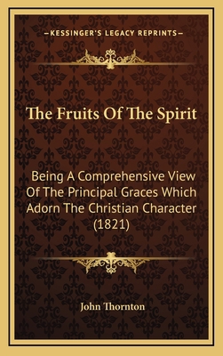 The Fruits of the Spirit: Being a Comprehensive... 1164339494 Book Cover