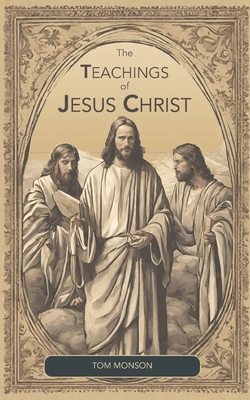 The Teachings of Jesus Christ B0CZX1RBVH Book Cover