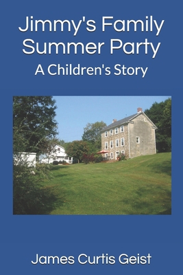 Jimmy's Family Summer Party: A Children's Story B091WFG56G Book Cover
