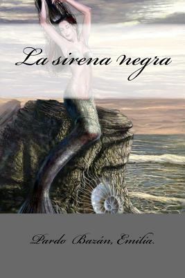 La sirena negra [Spanish] 1548447552 Book Cover