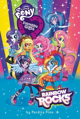 My Little Pony: Equestria Girls: Rainbow Rocks 0316284866 Book Cover