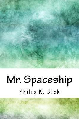 Mr. Spaceship 1718867387 Book Cover