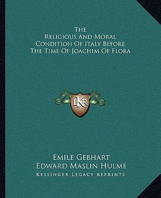 The Religious And Moral Condition Of Italy Befo... 1162883553 Book Cover
