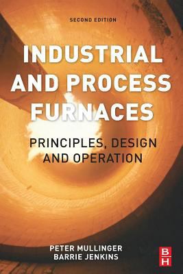 Industrial and Process Furnaces: Principles, De... 0081013159 Book Cover