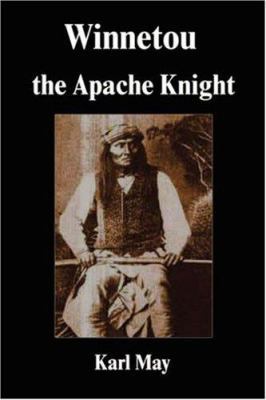 Winnetou the Apache Knight 1599868369 Book Cover