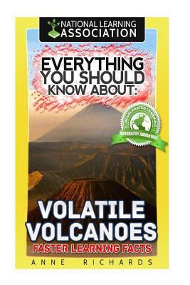 Everything You Should Know About: Volatile Volc... 197437985X Book Cover