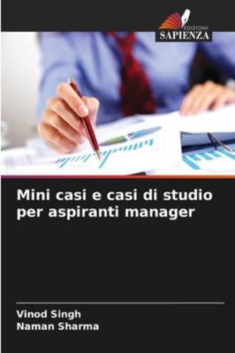 Mini casi e casi di studio per aspiranti manager [Italian] 6209389597 Book Cover