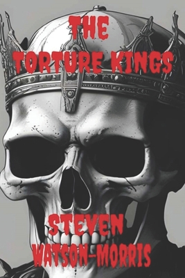 The Torture Kings B0DKX4GMFC Book Cover