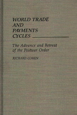 World Trade and Payments Cycles: The Advance an... 0275932516 Book Cover