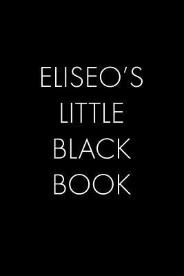 Eliseo's Little Black Book: The Perfect Dating ... 1074019555 Book Cover