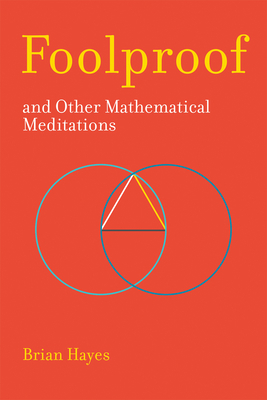 Foolproof, and Other Mathematical Meditations 026203686X Book Cover