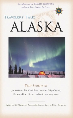 Travelers' Tales Alaska: True Stories 1885211961 Book Cover