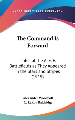 The Command Is Forward: Tales of the A. E. F. B... 143740636X Book Cover