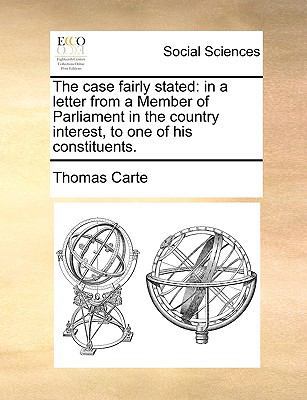 The Case Fairly Stated: In a Letter from a Memb... 1140947648 Book Cover