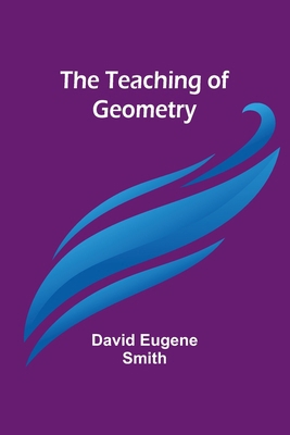 The Teaching of Geometry 9357977988 Book Cover