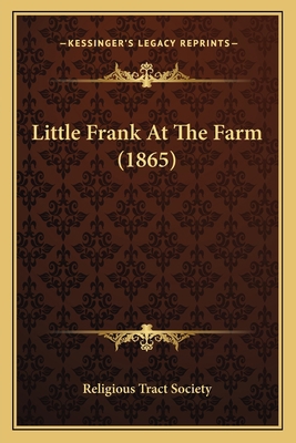 Little Frank At The Farm (1865) 1166569802 Book Cover