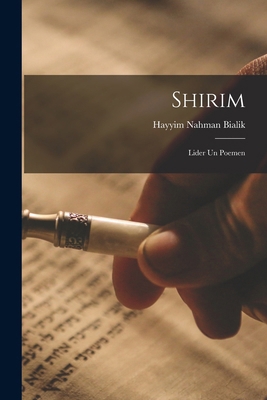 Shirim: Lider un poemen [Yiddish] 101672053X Book Cover
