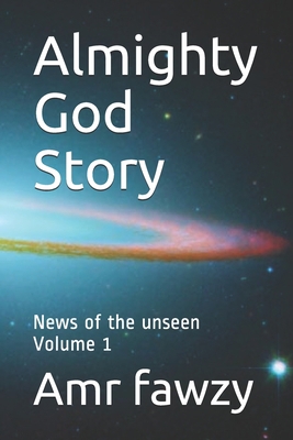 Almighty God Story: Almighty God Story B08KH3S9W4 Book Cover