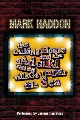 The Talking Horse and the Sad Girl and the Vill... 1428109978 Book Cover