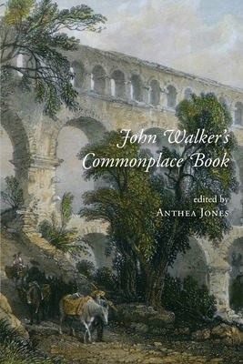 John Walker's Commonplace Book: A Traveller in ... 1914407865 Book Cover