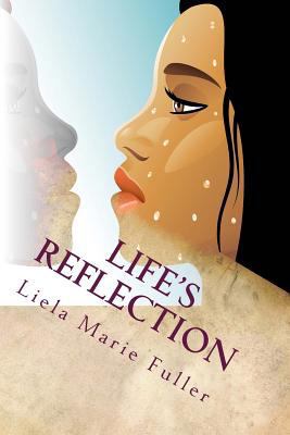 Life's Reflection 1481276484 Book Cover