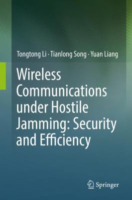 Wireless Communications Under Hostile Jamming: ... 9811308209 Book Cover