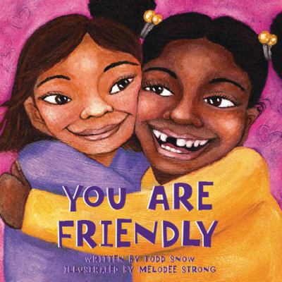 You Are Friendly 1934277096 Book Cover