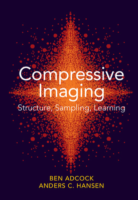Compressive Imaging: Structure, Sampling, Learning 110842161X Book Cover