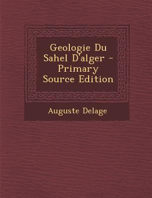 Geologie Du Sahel d'Alger [French] 1295466112 Book Cover