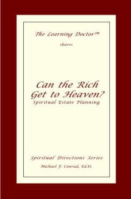 Can the Rich Get to Heaven?: Spiritual Estate P... 1930301030 Book Cover