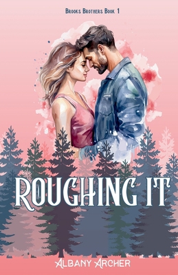 Roughing It B0DWYPY748 Book Cover