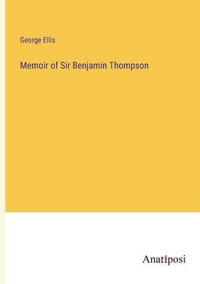 Memoir of Sir Benjamin Thompson 3382111780 Book Cover