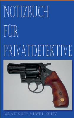 Notizbuch für Privatdetektive [German] 3739244305 Book Cover