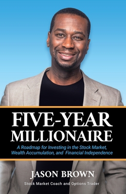 Five-Year Millionaire: A Roadmap for Investing ... B0DR3D8H7L Book Cover