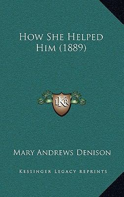 How She Helped Him (1889) 1166230244 Book Cover