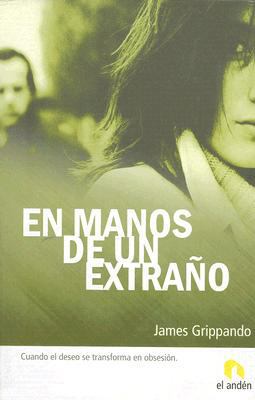 En Manos de un Extrano = Lying with Strangers [Spanish] 8493578908 Book Cover