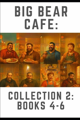 Big Bear Cafe: Collection 2 - Books 4-6 B0FJWXY6DN Book Cover