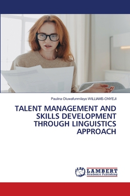 Talent Management and Skills Development Throug... 6207448588 Book Cover