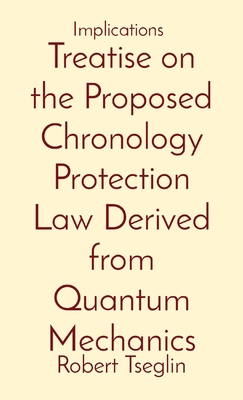 Treatise on the Proposed Chronology Protection ... [Large Print] 108791454X Book Cover