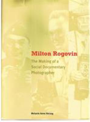 Milton Rogovin: The Making of a Social Document... 0295986344 Book Cover