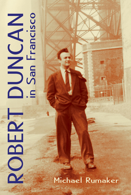 Robert Duncan in San Francisco 0872865908 Book Cover