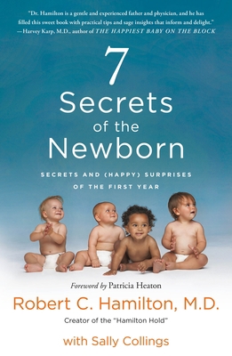 7 Secrets of the Newborn: Secrets and (Happy) S... 1250235855 Book Cover