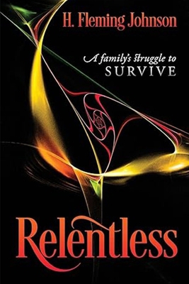 Relentless: A Family's Struggle to Survive B0CQZ87LJD Book Cover