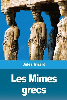 Les Mimes grecs: Théocrite, Hérondas [French] 1720435340 Book Cover